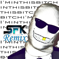 I'm In This Bitch (So Filthy Klean Remix)