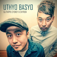 Uthyo Basyo DJ Pappu Sydney & Shyrun Original mix