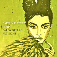 All Night - Parov Stelar (Captain Flatcap Remix)
