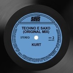 Techno E Saxo(original mix) -kurt