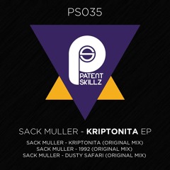 Out now! Sack Muller - Kriptonita (Original Mix) [Patent Skillz Records]