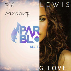 Paris Blohm Ft Leona Lewis - Believe In Bleeding Love (Pjé Mashup) FREE DOWNLOAD