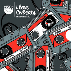 Mix da Sessão CISCO x I LOVE CWBEATS (2013)