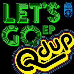 QDup - "Let's Go Ft. Flex Mathews (DJ Love Remix)" - 2013