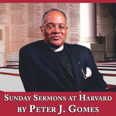 Peter J. Gomes — The Medium And The Message | Memorial Church