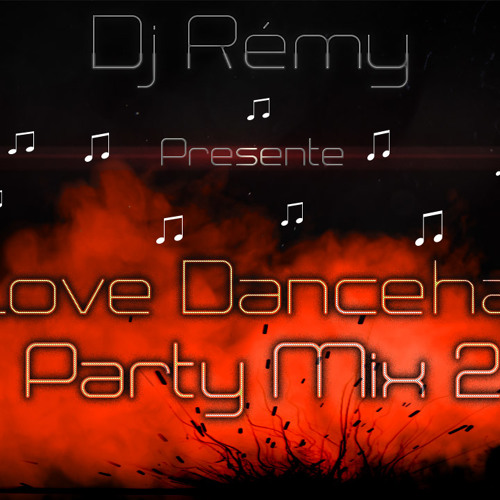 Stream Dj_RéMy_ I love Dancehall Party Mix 2 _ 2k13 _ RéMy_PrOd by RéMy