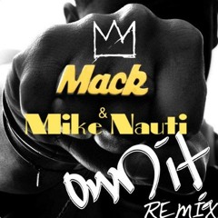 Mack Wilds Feat. Mike Nauti - OWN IT