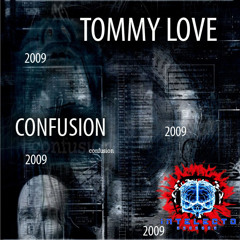 Tommy Love - Confusion (Original Mix)