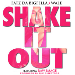 Fatz DaBigfella ft. Wale - "Shake It Out" (clean)