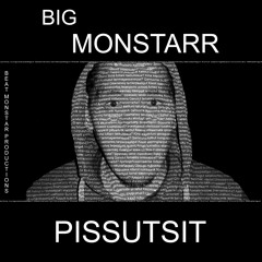 Big Monstarr - Pissutsit (snippet)