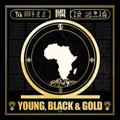 Slate Stone - Young, Black & Gold Hip-Hop Version prod. by Audible Doctor