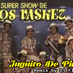 El Super Show De Los Vaskez - Juguito De Piña RMX (Dj Flaco September 2013)