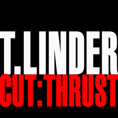 T.Linder - Cut:Thrust