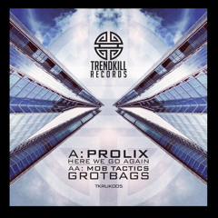 Mob Tactics - Grotbags - Trendkill Records - OUT NOW!!