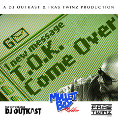 DJ Outkast feat. T.O.K - Come Over