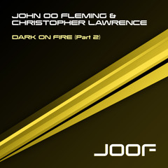 John 00 Fleming & Christopher Lawrence - Dark on Fire (Relaunch remix)