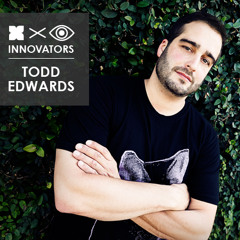 Todd Edwards - Innovators Mix