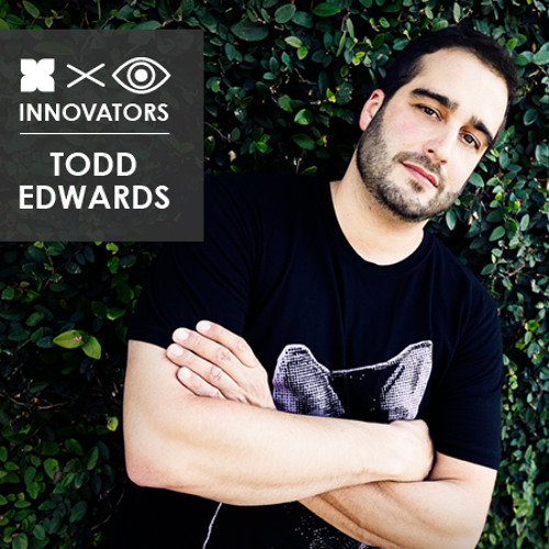Todd Edwards - Innovators Mix