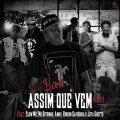 Assim Que Vem Part2.ft.  Flow Mc, Mc Bitrinho, Amiri, Rincon Sapiência E Jota Ghetto