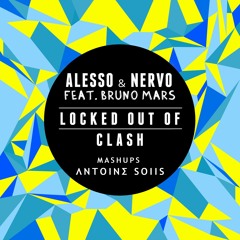 Alesso & Nervo feat. Bruno Mars - Locked out of Clash (Antoine Sojis Mashup)