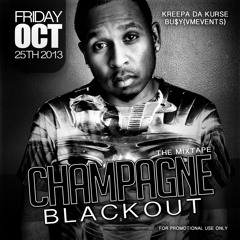 KREEPADAKURSE PRESENTS CHAMPAGNE BLACKOUT MIXTAPE (DANCEHALL)
