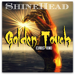 SHINEHEAD - GOLDEN TOUCH - CURIOUS RMX