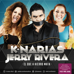 Jerry Rivera feat  K-Narias  "El que a hierro mata"