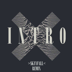 Intro — The XX (Skyyfall Remix)