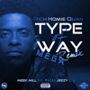 Rich Homie Quan Type Of Way Mega Remix Featuring T I Jeezy Meek Mill And Lil Wayne Mp3