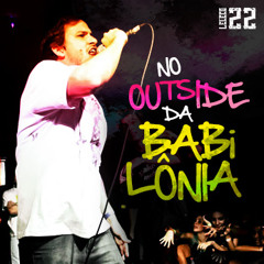 Leleco 22 - Outside Da Babilônia