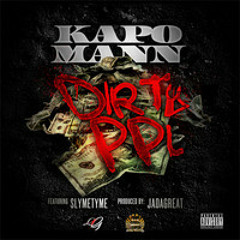 KaPoMann - Dirty Ppl Ft Slyme Tyme (prod By JaDaGreat)