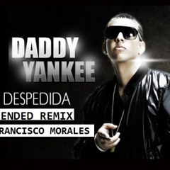 Daddy Yanquee La Despedida Extended Remix