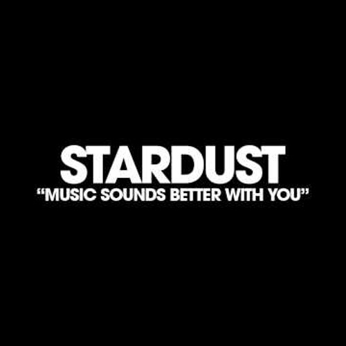 Stream Stardust ''Music Sounds Better With You'' (VKD Remix) by VKD