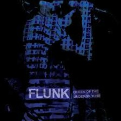 Flunk: Queen Of The Underground (Castlebed Remix)