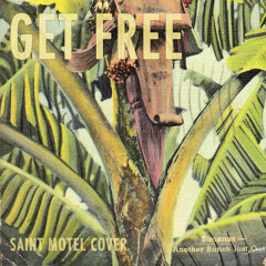 SAINT MOTEL - Get Free (Major Lazer Cover)