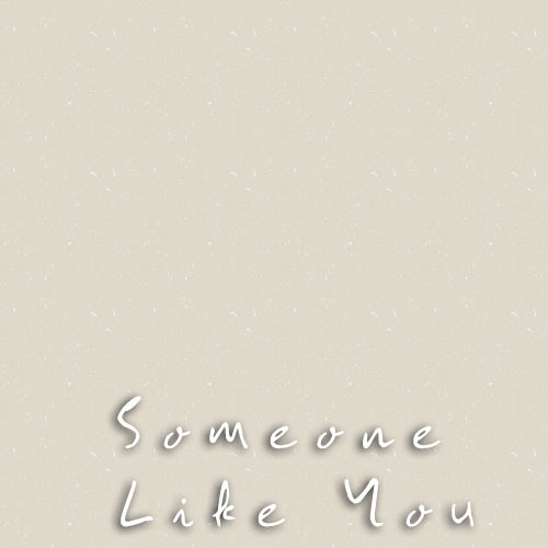Someone Like You - by Lingga, Wijaya, Kirana, Laksa, Arif