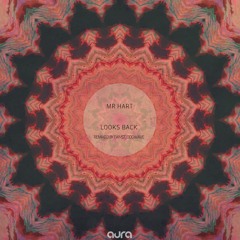 Mr Hart - Looks Back (Fainst Remix)[Aura Music 026]