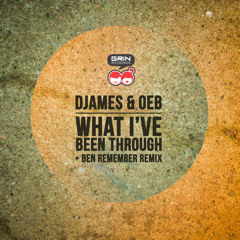 Djames & OEB -  What I've  Been Through