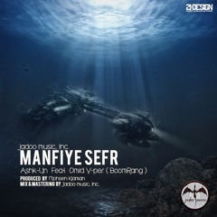Ashk-Un FT. BoomRang ( Y-Per ) - Manfiye Sefr