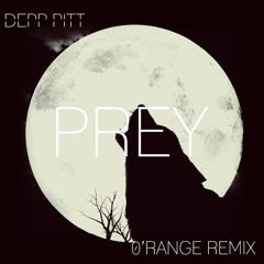 Depp Pitt - Prey (0'range Remix)