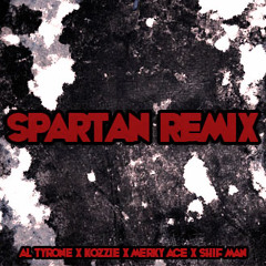 Spartan Remix - Al Tyrone feat Merky Ace, Kozzie, Shif man