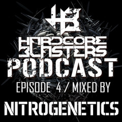 Hardcore Blasters Podcast - Episode 4 (Mixed by Nitrogenetics)