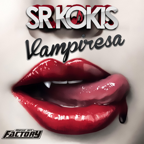 Sr. Kokis - Vampiresa (Original Mix)