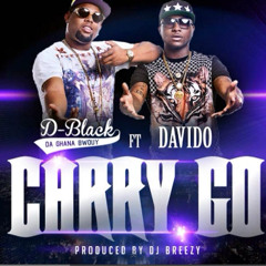 D - Black Ft.Davido - Carry Go