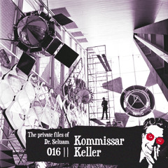 The Private Files Of Dr. Seltsam 016 || Kommissar Keller "4 a.m. Dawning" ||