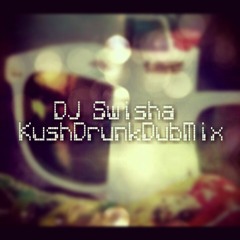 KushDrunkDubMix