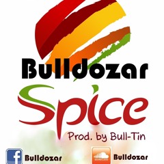 Bulldozar - Spice (Prod. By Bull-Tin)