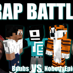 RAP BATTLE - Bdubs VS NobodyEpic