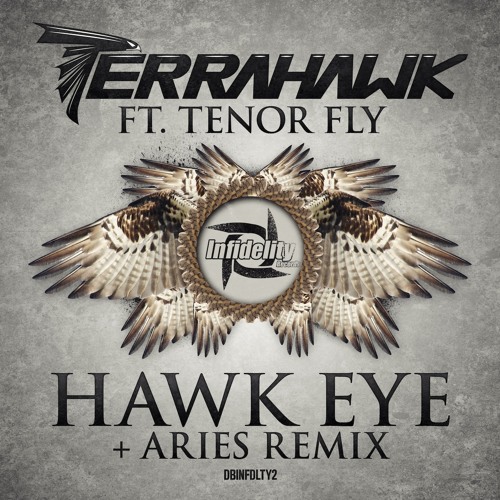 Thumbnail Hawk Eye Terrahawk Ft Tenor Fly Aries Jungle Remix Infidelity Records Dbinfdlty2
