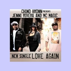 Jenni Rivera Love Again Ft.Chino Brown & Mc Magic